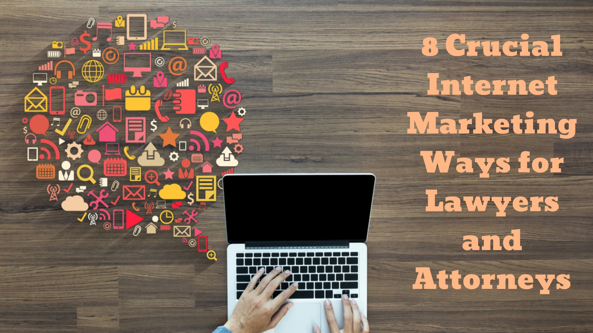 8 Crucial Marketing Ways For Lawyers And Attorneys TechBooky